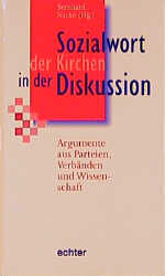 ISBN 9783429019655: Sozialwort der Kirchen in der Diskussion. Argumente aus Parteien, Verbänden und Wissenschaft