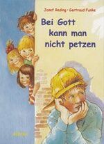 ISBN 9783429021597: Bei Gott kann man nicht petzen