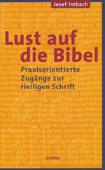 Lust auf die Bibel – Praxisorientierte Zugänge zur Heiligen Schrift