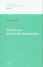 ISBN 9783429026899: Studien zur kirchlichen Rechtskultur. - Forschungen zur Kirchenrechtswissenschaft Band 34.