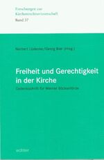 Freiheit und Gerechtigkeit in der Kirche - Gedenkschrift für Werner Böckenförde