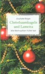 Christbaumkugeln und Lametta – Wie Weihnachten früher war