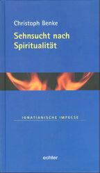 ISBN 9783429028756: Sehnsucht nach Spiritualität