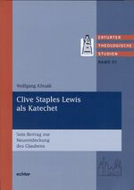 ISBN 9783429028978: Clive Staples Lewis als Katechet – Sein Beitrag zur Neuentdeckung des Glaubens