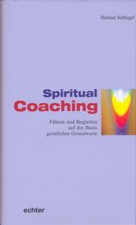 ISBN 9783429029234: Spiritual Coaching - Führen und Begleiten auf der Basis geistlicher Grundwerte