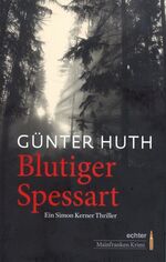 ISBN 9783429035549: Blutiger Spessart - Ein Simon Kerner Thriller