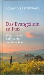 ISBN 9783429036249: Das Evangelium zu Fuß - Wege zu einer Spiritualität der Einfachheit - NEU