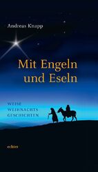 ISBN 9783429036362: Mit Engeln und Eseln - Weise Weihnachtsgeschichten