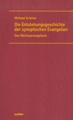 ISBN 9783429038816: Die Entstehungsgeschichte der synoptischen Evangelien – Das Markusevangelium