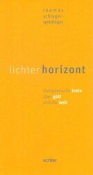 ISBN 9783429053161: lichter horizont – theopoetische texte über gott und die welt