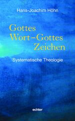 ISBN 9783429054953: Gottes Wort - Gottes Zeichen - Systematische Theologie