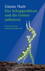 ISBN 9783429058852: Der Schoppenfetzer und die Gottesanbeterin – Erich Rottmanns einundzwanzigster Fall