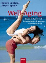 Well-Aging – Dreifach-Power mit Aminosäuren, Bewegung, Ernährung