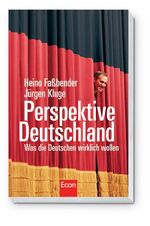 ISBN 9783430126717: Perspektive Deutschland, Was die Deutschen wirklich wollen