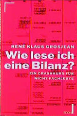 ISBN 9783430135351: Wie lese ich eine Bilanz?. Ein Crashkurs für Nicht-Fachleute