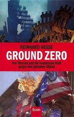 ISBN 9783430145114: Ground Zero - Westen und islamische Welt gegen den globalen Djihad.