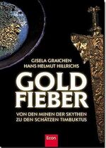 ISBN 9783430145961: Goldfieber - Von den Minen der Skythen zu den Schätzen Timbuktus