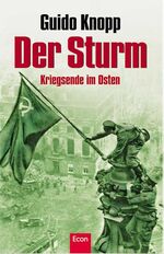 ISBN 9783430155182: Der Sturm: Kriegsende im Osten