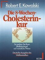 ISBN 9783430156394: Die 8-Wochen-Cholesterinkur: So senken Sie ihren Blutfettspiegel auf natürliche Weise