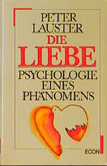 ISBN 9783430158824: Die Liebe : Psychologie eines Phänomens