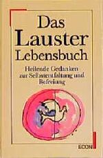 ISBN 9783430159135: Das Lauster Lebensbuch - Heilende Gedanken zur Selbstentfaltung und Befreiung