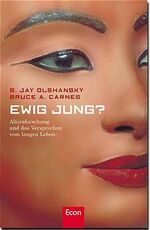 ISBN 9783430172820: Ewig jung ? Altersforschung und das Versprechen vom langen Leben