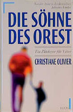 Christiane Olivier: Die Söhne des Orest. Christiane Olivier: Die Söhne des Orest.