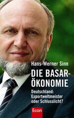 Die Basar-Ökonomie – Deutschland: Exportweltmeister oder Schlusslicht?