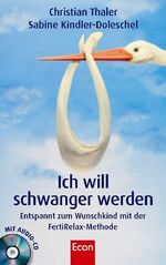 ISBN 9783430190657: Ich will schwanger werden – Entspannt zum Wunschkind mit der FertiRelax-Methode