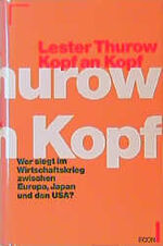 Kopf an Kopf - wer siegt im Wirtschaftskrieg zwischen Europa, Japan und den USA?