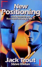 ISBN 9783430191548: New Positioning. Das Neueste zur Business-Strategie Nr. 1