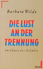 ISBN 9783430196727: Die Lust an der Trennung