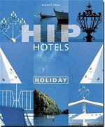 Hip Hotels holiday