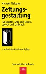 Zeitungsgestaltung – Typografie, Satz und Druck, Layout und Umbruch