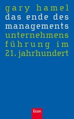 ISBN 9783430200462: Das Ende des Managements - Unternehmensführung im 21. Jahrhundert