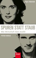 ISBN 9783430200523: Spuren statt Staub - Wie Wirtschaft Sinn macht