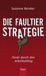 ISBN 9783430200608: Die Faultier-Strategie - Clever durch den Arbeitsalltag