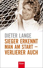 ISBN 9783430200882: Sieger erkennt man am Start - Verlierer auch - Wie wir mit unserer Einstellung den eigenen Erfolg beeinflussen können: Der Gegenentwurf zu den üblichen Erfolgsratgebern