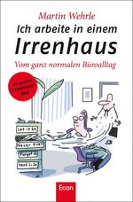 Ich arbeite in einem Irrenhaus – Vom ganz normalen Büroalltag