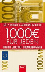 1.000 Euro für jeden - Freiheit. Gleichheit. Grundeinkommen