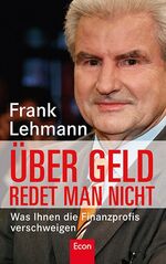 ISBN 9783430201131: Über Geld redet man nicht: Was Ihnen die Finanzprofis verschweigen