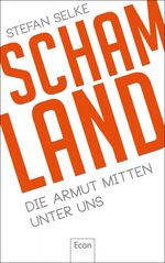 ISBN 9783430201520: Schamland: Die Armut mitten unter uns Selke, Stefan