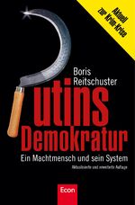 ISBN 9783430201834: Putins Demokratur: Ein Machtmensch und sein System: Ein Machtmensch und sein System. Aktuell zur Krim-Krise