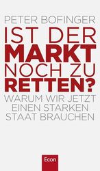 ISBN 9783430300438: Ist der Markt noch zu retten? Warum wir jetzt einen starken Staat brauchen