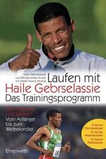 Laufen mit Haile Gebrselassie - Das Trainingsprogramm