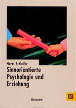 ISBN 9783431034752: Sinnorientierte Psychologie und Erziehung : ein Beitrag zur Bewältigung von Problemverhalten bei Kindern und Jugendlichen sowie zur Humanisierung der Schule