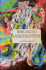 ISBN 9783431035780: Biblische Geschichten auf boarisch