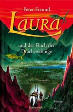 ISBN 9783431036343: Laura und der Fluch der Drachenkönige. Roman.