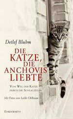 ISBN 9783431036848: Die Katze, die Anchovis liebte – Vom Weg der Katze durch die Schlagzeilen