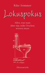 Lokuspokus – Alles, was man über das stille Örtchen wissen muss